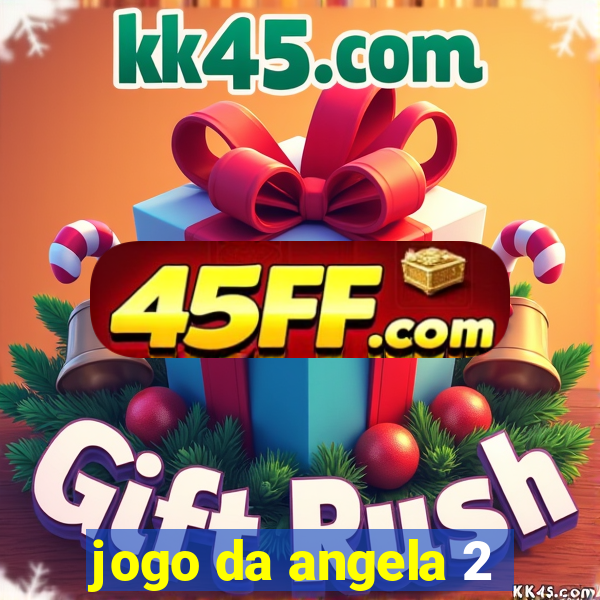 jogo da angela 2
